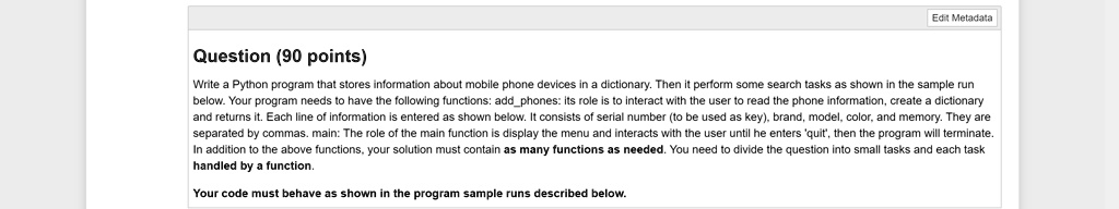 python edit metadata question90 points write a python program that stores information about mobile phone devices in a dictionary then it perform some search tasks as shown in the sample run  51617