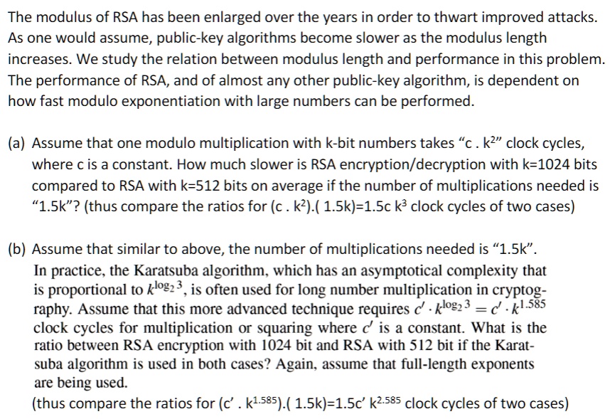 SOLVED: The modulus of RSA has been enlarged over the years in order to ...