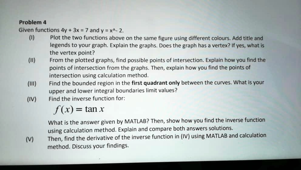 SOLVED: Problem 4 Given functions 4y + 3x = 7 and Y =x^-2. Plot the two ...