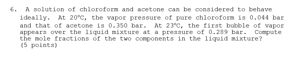 SOLVED:solution of chloroform and acetone can be considered to behave ...