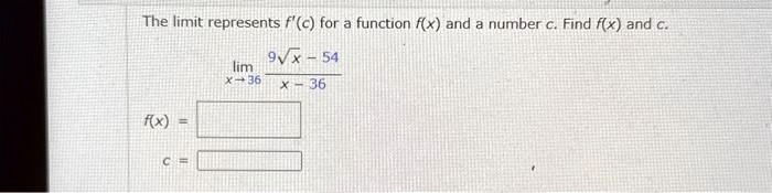 SOLVED: The limit represents f(c) for a function f(x) and a number