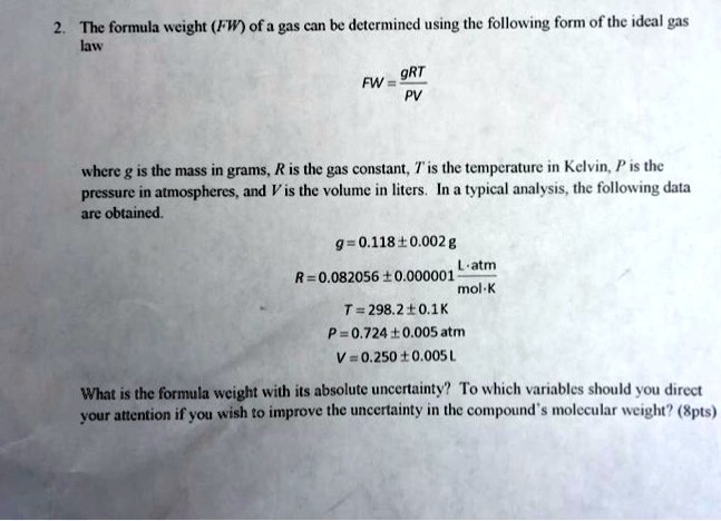 SOLVED: The formula weight (FW) of a gas can be determined using the ...