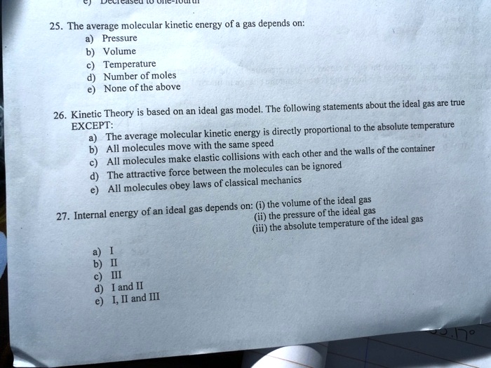 SOLVED The average molecular energy of a gas depends on Pressure Volume Temperature