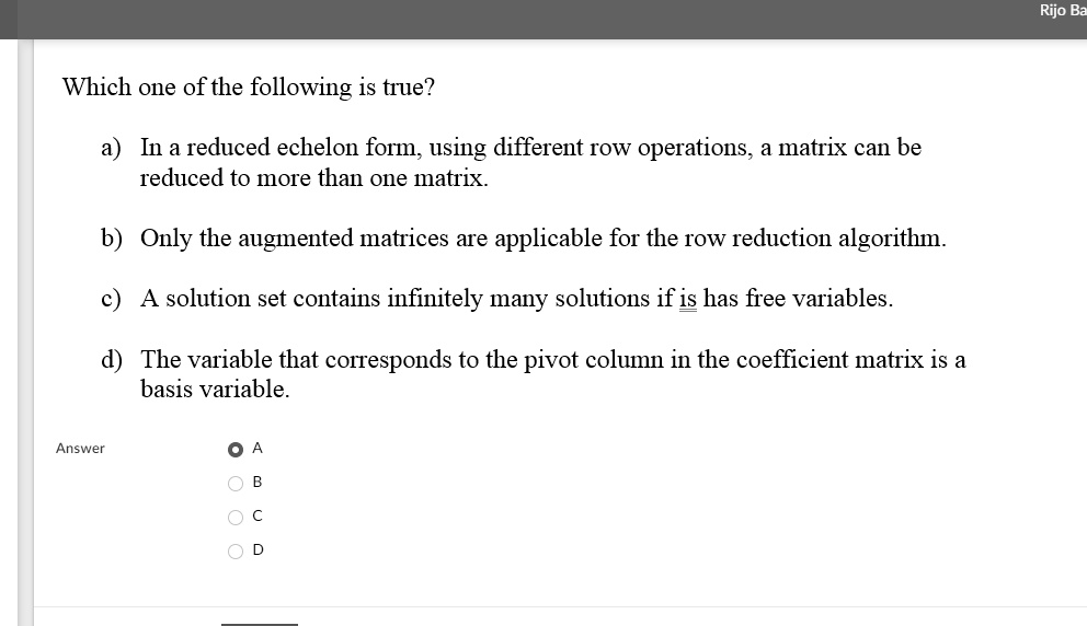 SOLVED Which one of the following is true In a reduced echelon