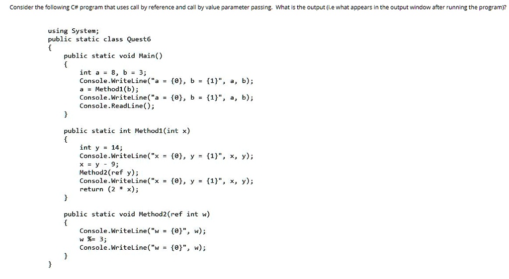 Consider the following C# program that uses call by reference and call ...