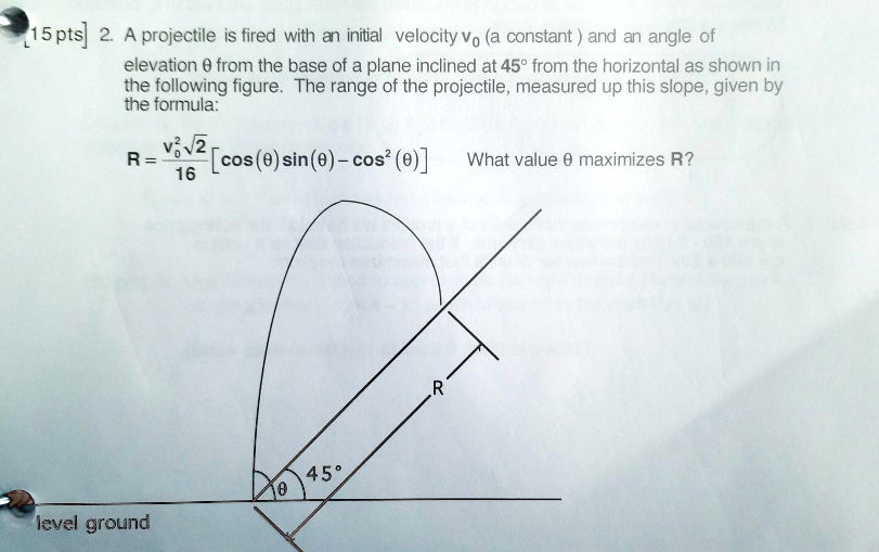 15 pts] A projectile is fired with initial velocity Vo (a constant and ...