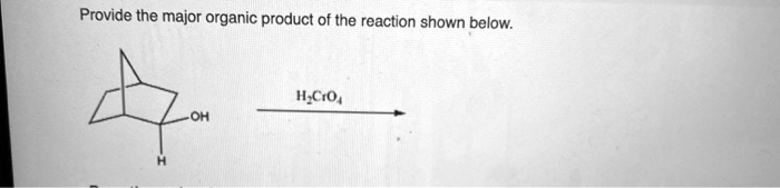 SOLVED: Provide the major organic product of the reaction shown below: HCO4