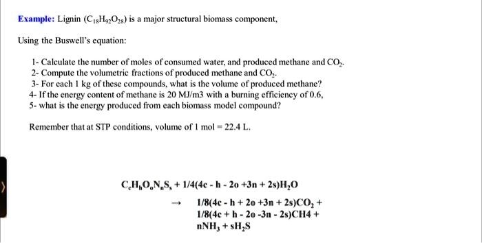 SOLVED: Texts: Example: Lignin (C9H10O2) is a major structural biomass ...