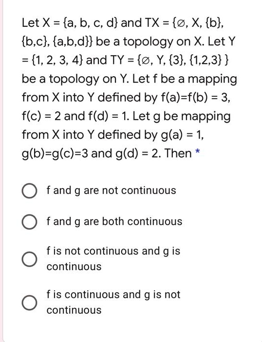 SOLVED: Let X = A,b, C, D And TX = €,X, B, B,c, A,b,d Be A Topology On ...