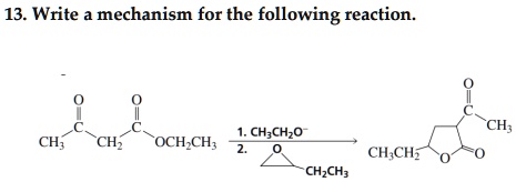 Solved: Write A Mechanism For The Following Reaction: Ch3ch2o- + Chcho 