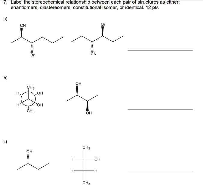 SOLVED: Label the stereochemical relationship between each pair of ...