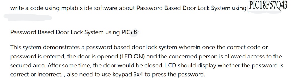 Linux Door Code Entry SOLVED: Password Based Door Lock System using PIC18F57Q43 This system ...