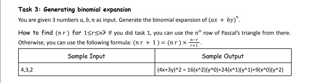 Task 3: Generating binomial expansion You are given 3 numbers a, b, n ...