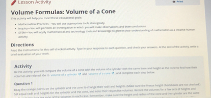 Lesson Activity
Volume Formulas: Volume of a Cone activily.
Directions bevt evasuation of your werk
Activity
Question 1