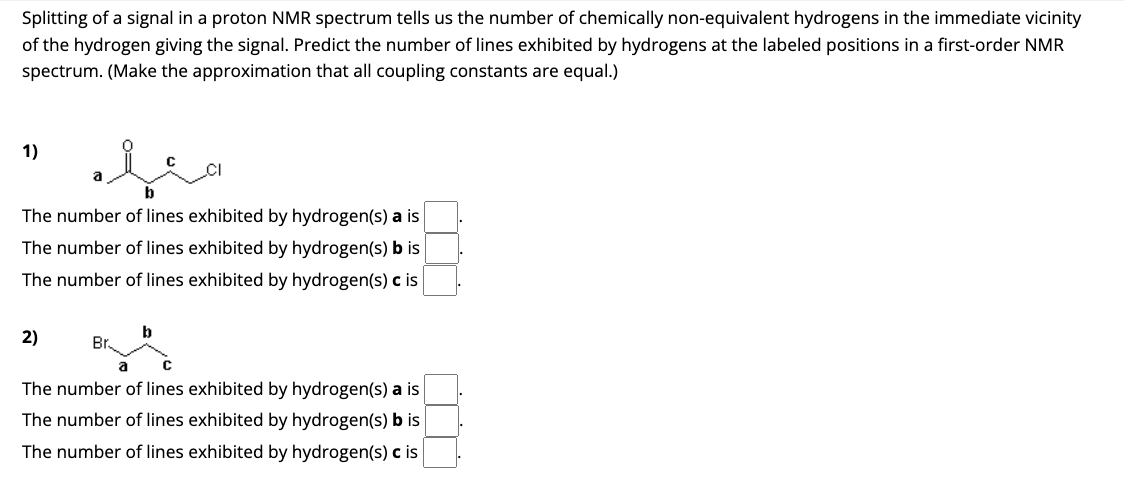 Solved Splitting Of A Signal In A Proton Nmr Spectrum Tells Us The Number Of Chemically Non