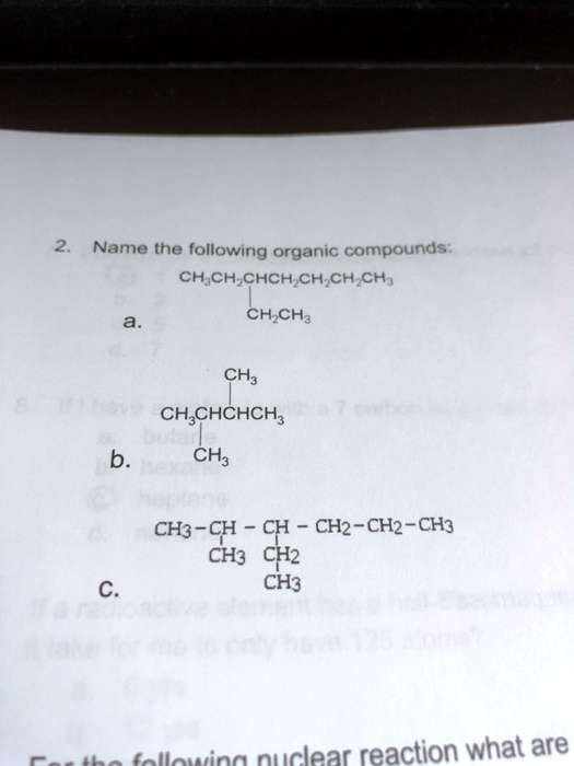 SOLVED: Name The Following Organic Compounds: CH CH CHCH CH CH CH ...