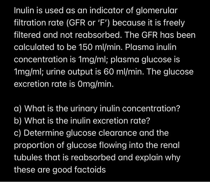 SOLVED Inulin is used as an indicator of glomerular filtration rate