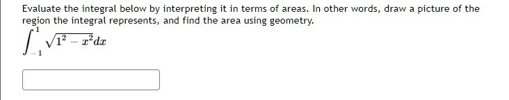 Integral Rdr SOLVED: Evaluate the integral below by interpreting it in terms of ...