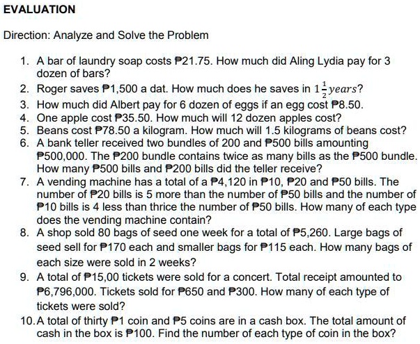 pa help po ako plssssssssss evaluation direction analyze and solve the problem a bar of laundry soap costs p2175 how much did aling lydia pay for 3 dozen of bars 2 roger saves p1500 a dat ho 03916