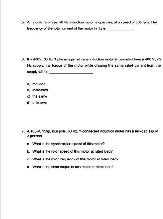 An 8pole, 3phase, 50 Hz induction motor is operating at a speed of