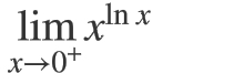 limx 	o 0^+ x^ln x