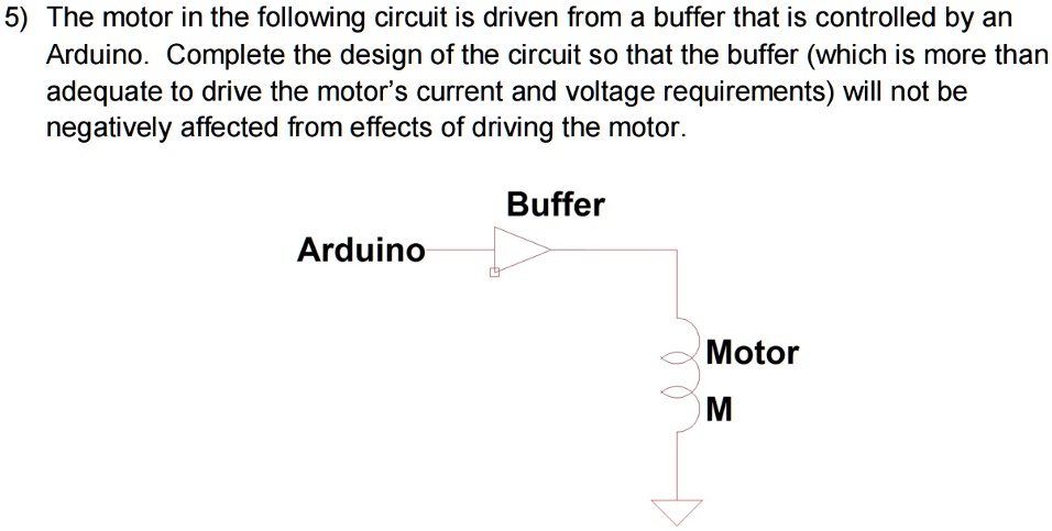 SOLVED: The motor in the following circuit is driven from a buffer that ...