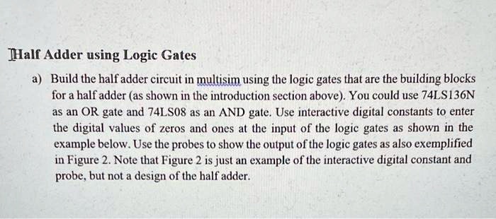 SOLVED: Build the half adder circuit in Multisim using the logic gates ...