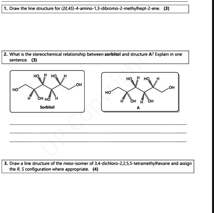 Solved Draw The Line Structure For Ze4s 4 Amino 1 3 Dibromo 2 Methylhept 2 Ene 3 2 What Is The Stereochemical Relationship Between Sorbitol And Structure A Explain In One Sentence Ho Ho Ho Ho Oh Oh Ho Ho Joh