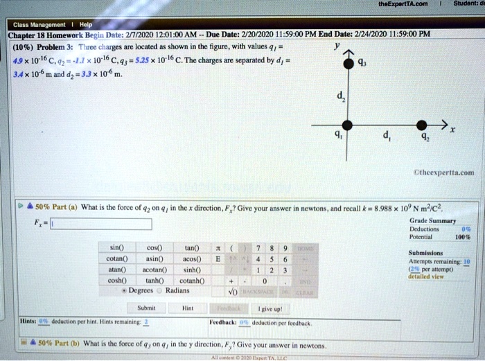 Solved Lnectpantiaacoun Shudent Cless Manadorntont Holp Chapter 18 Homework Begin Date 2nr0zo 12 0l 0am Due Date 2 1459 00 Pm End Date 704nn2n 1 59 00 Pm 1096 Problem J Three Charges Are Located Shown Figure