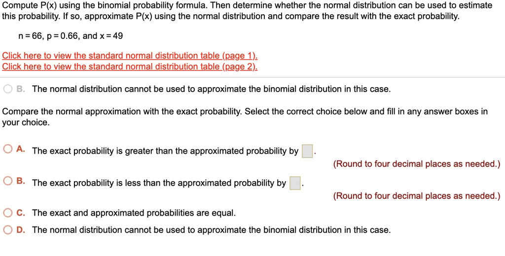 Solved Compute P X Using The Binomial Probability Formula Then Determine Whether The Normal