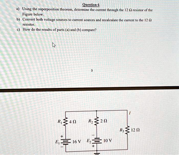 Solved Question 6 A Using The Superposition Theorem Determine The Current Through The 12 Ohm 4201