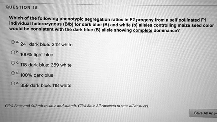 SOLVED: Question 15 Which Of The Following Phenotypic Segregation ...