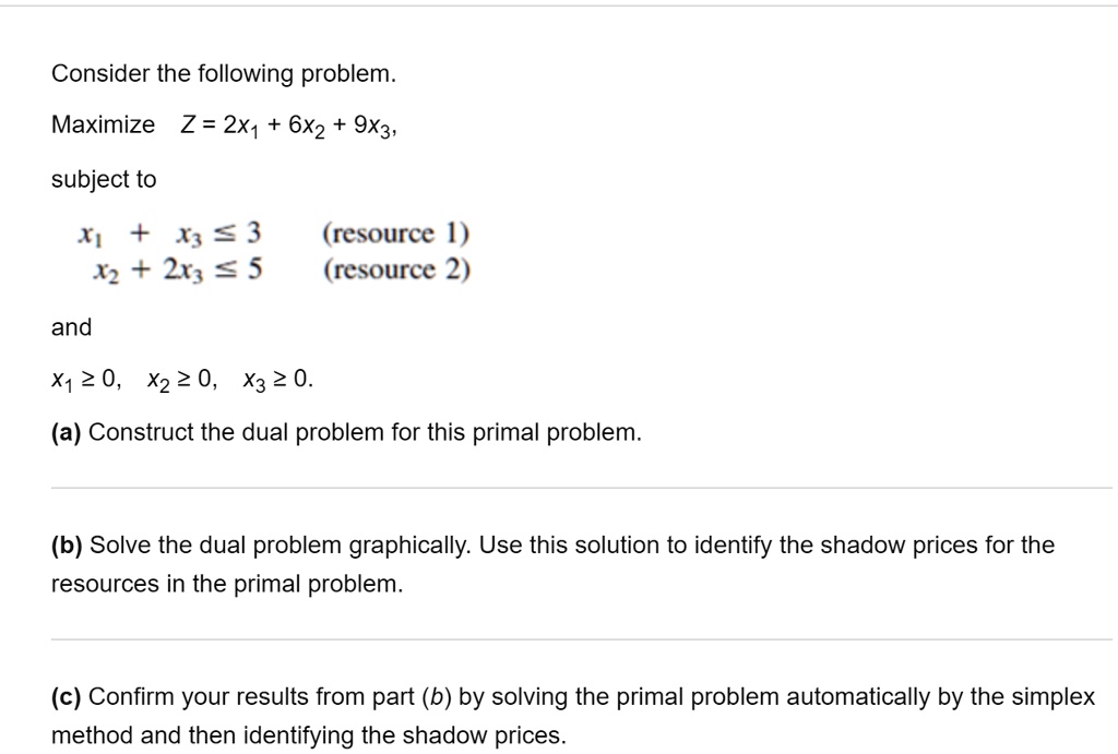 SOLVED: Consider the following problem. Maximize Z = 2X1 6X2 9X3 ...