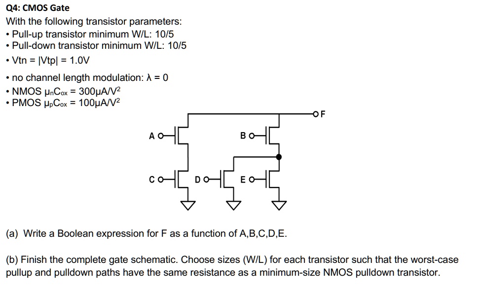 Q4: CMOS Gate With the following transistor parameters: