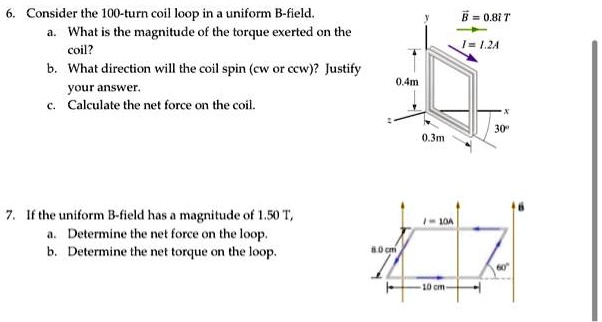 SOLVED: 6. Consider the 100-turn coil loop in a uniform B-field. a.What ...