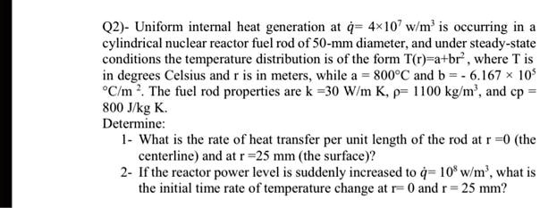 SOLVED: Q2-Uniform internal heat generation at q=410 W/mÂ² is occurring ...