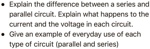 Explain the difference between a series and parallel circuit. Explain ...