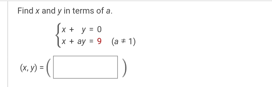 Solved Find X And Y In Terms Of A { X Y 0 X A Y 9 A ≠ 1 X Y