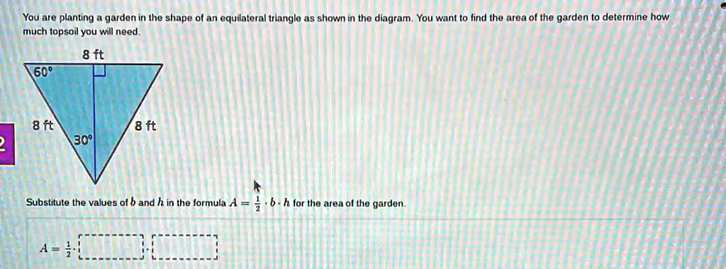 SOLVED: You are planting a garden in the shape of an equilateral