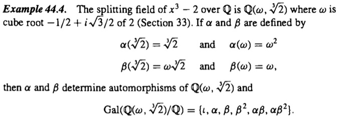 Solved Example 44 4 The Splitting Field Of Xj 2 Over Q Is Q W 4z Where W Is Cube Root 1 2 Iv3 2 Of 2 Section 33 If And 8 Are Defined