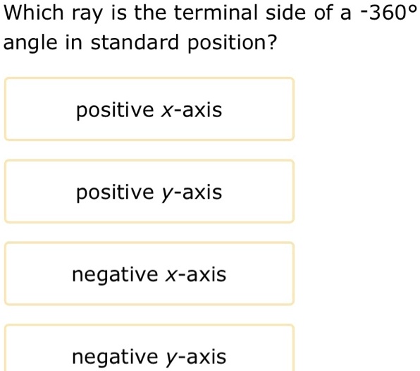 SOLVED Which ray is the terminal side of a 3600 angle in standard