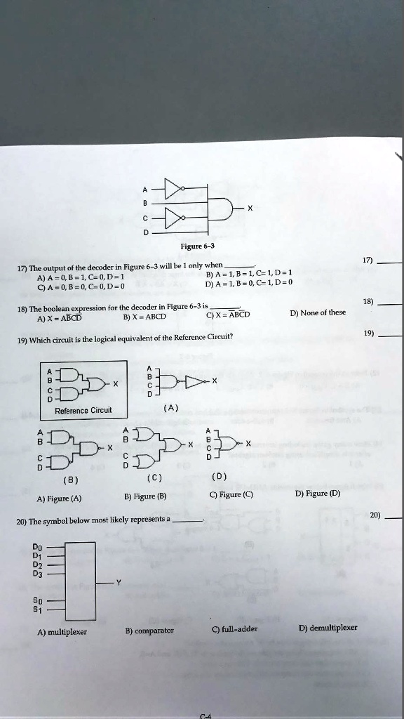 17) The output of the decoder in Figure 6-3 will be 1 only when A) A ...