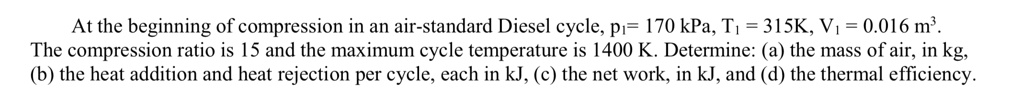 SOLVED Using Variable Specific Heats At The Beginning Of Compression solved-using-variable-specific-heats-at-the-beginning-of-compression