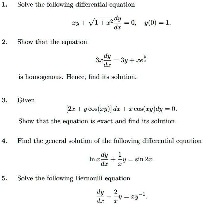 Solved 1 Solve The Following Differential Equation 0 Pz Ia Hx Y 0 13 Dx 2 Show That The Equation 3rdy 3y Re Dx Is Homogenous Hence Find Its Solution Given 3