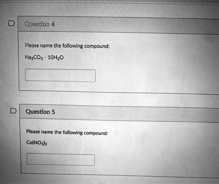 SOLVED: Question 4 Please name the following compound: Na2CO3 Question ...