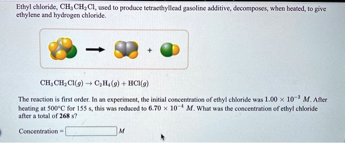 SOLVED Ethyl chloride CH3CH2Cl is used to produce