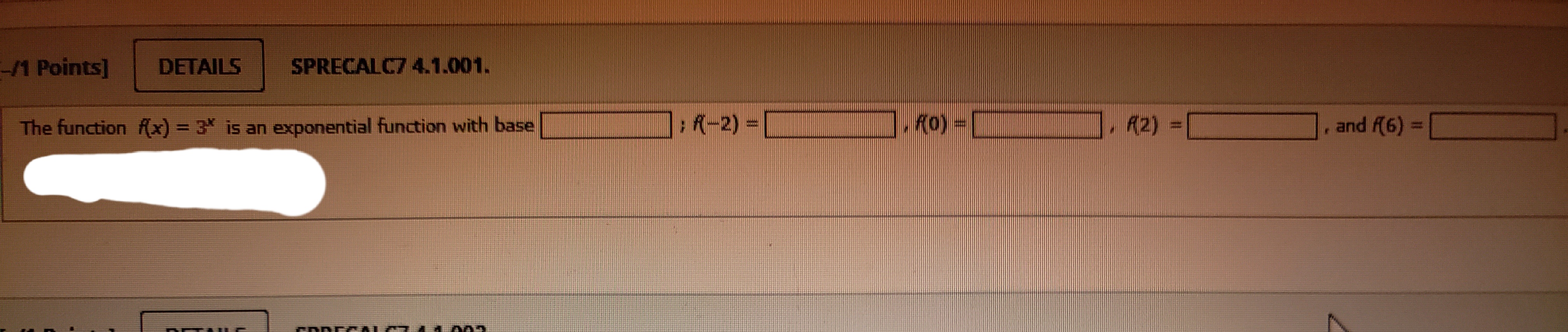 The function f(x) = 3^x is an exponential function with base ; f(-2) = , f(0) = , f(2) = , and f(6) = .