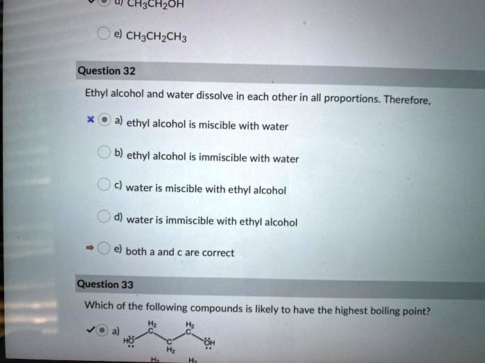 SOLVED CH3CH2OH CH;CHzCH3 Question 32 Ethyl alcohol and water dissolve