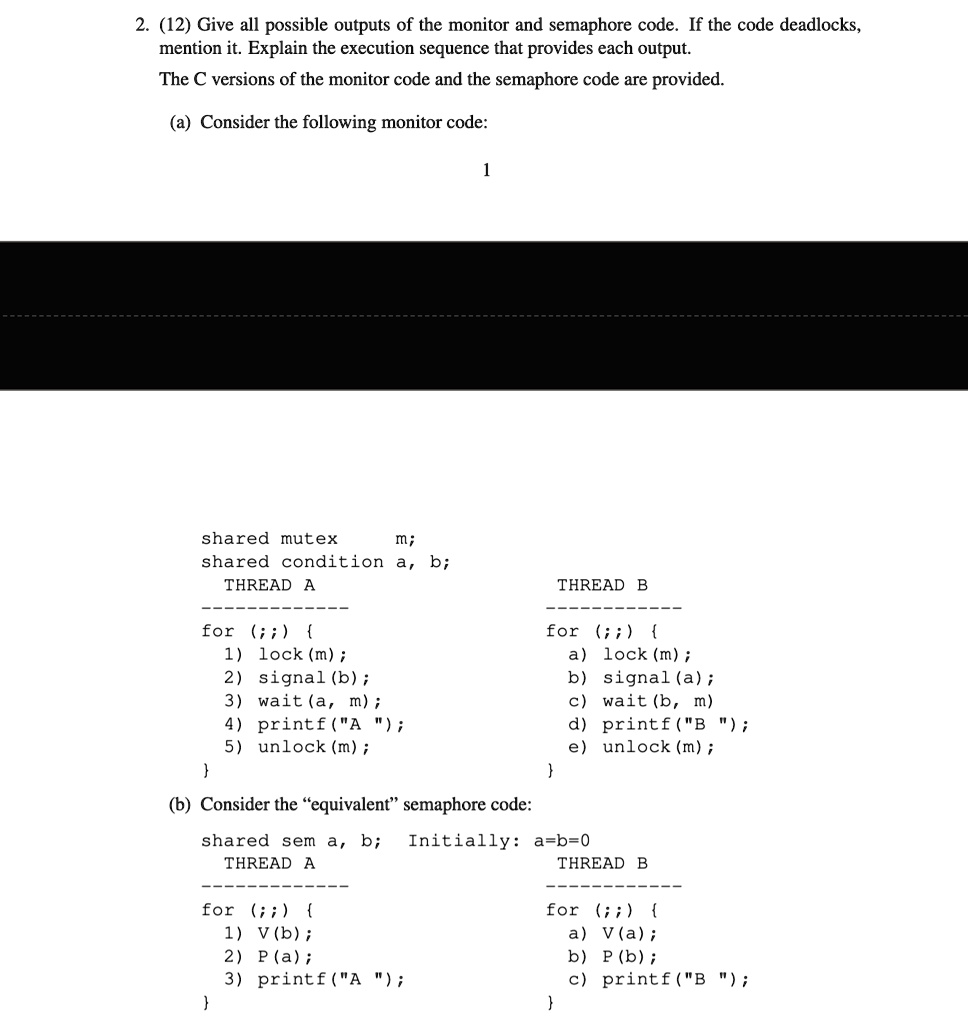 SOLVED: 2. (12) Give all possible outputs of the monitor and semaphore ...
