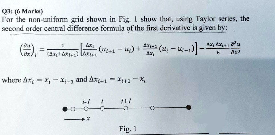 Q3: (6 Marks) For the non-uniform grid shown in Fig. 1 show that, using ...
